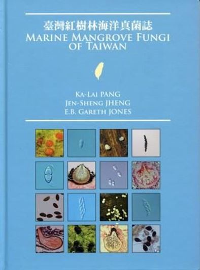  Marine Mangrove Fungi of Taiwan. 2011. 57 col. photogr. VII, 131 p. gr8vo. Hardcover. - In English.