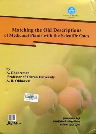  Matching the old medicinal plant names with scientific terminology. 2 vols. 2004 - 2010. 1238 p. gr8vo. Hardcover. - Farsi, with Latin nomenclature.