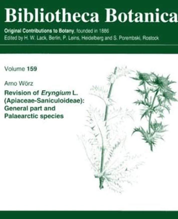  Revision of Eryngium L. (Apiaceae - Saniculoidea): General part and Palaearctic species. 2011. (Bibliotheca Botanica, 159). 12 pls. 41 tabs. 84 figs. 498 p. 4to. Hardcover.