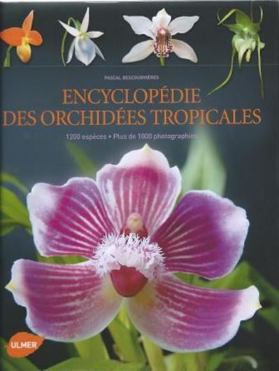  Encyclopédie des Orchidées. 2010. illus. 360 p. 4to. Hardcover.