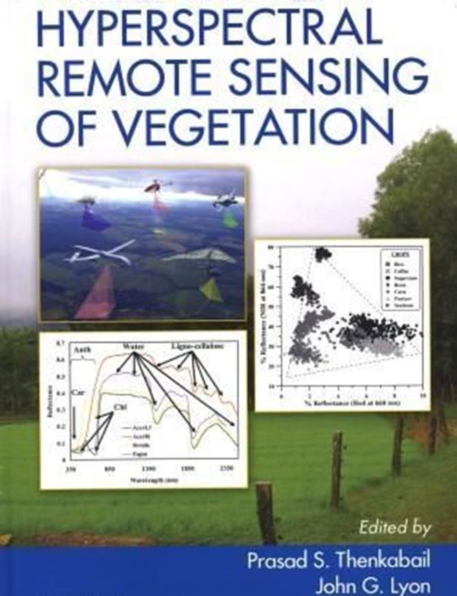  Hyperspectral Remote Sensing of Vegetation. 2011. 27 col. pls. XXXV, 705 p. gr8vo. Hardcover.