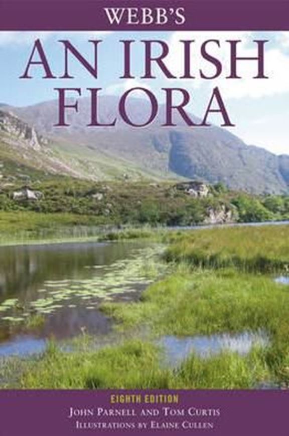  Webb's an Irish Flora. 8th ed. 2012. illus. LVI, 504 p. gr8vo. Hardcover.