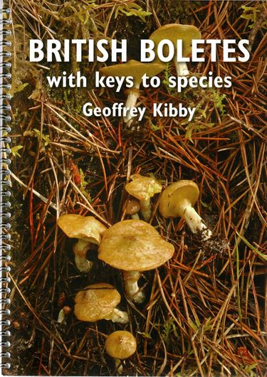British Boletes, with keys to species. 8th ed. 2017. 104 col. photogr. 78 p. 4to. Ring - binder.