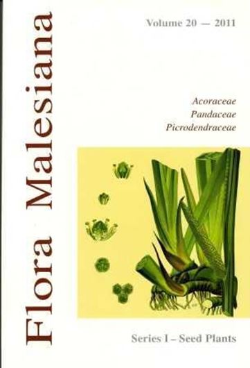 Series I: Seed Plants. Volume 020: Acoraceae, Pandaceae, Picrodendraceae, by J. Bogner. 2011. illus. maps. 66 p. gr8vo. Paper bd.