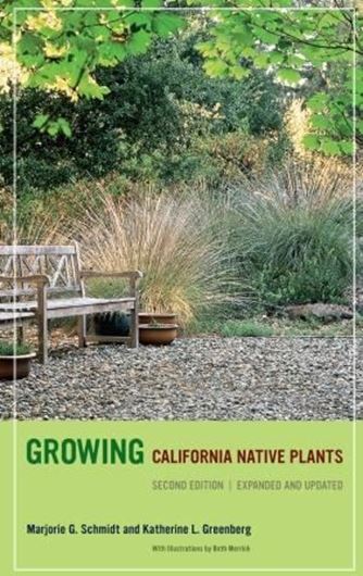  Growing California Native Plants. 2nd ed. 2012. 217 col. illus. maps. tabs. figs. 296 p. gr8vo. Hardcover.