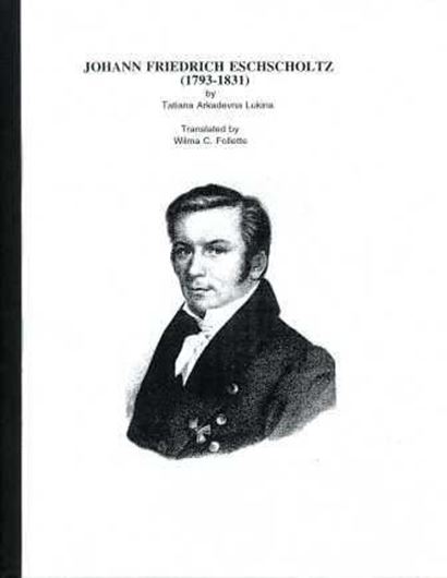 Johann Friedrich Eschscholtz (1793 - 1831). 1975. Engl. translation by Wilma C. Follette. 2009. VII, 178 p. 4to. Plastic cover.