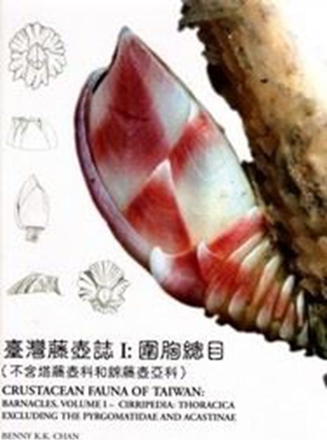  Crustacean Fauna of Taiwan. Barnacles I: (Cirripedia: Thoracica excluding the Pyrgomatidae and Acastinae). 2009. col. illus. figs. photogr. 320 p. gr8vo. Hardcover.- In English.