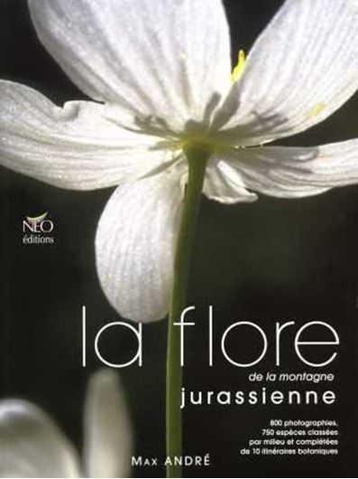  La flore de la montagne jurassienne. 2002. illus. 368 p. gr8vo. Paper bd.