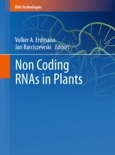  Non coding RNAs in plants. 2011. illus. figs. XVII, 507 p. gr8vo. Hardcover. 