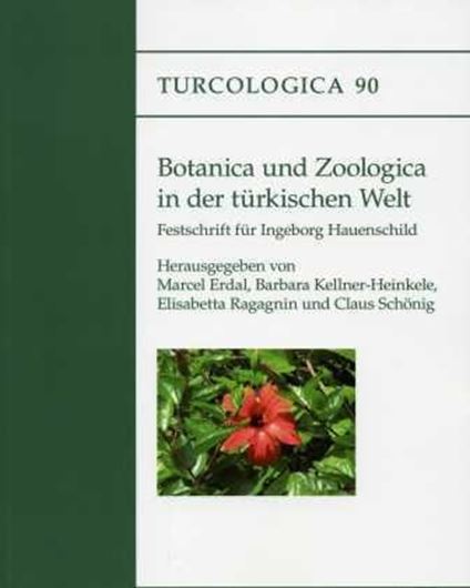  Botanica und Zoologica in der türkischen Welt. Festschrift für Ingeborg Hauenschild. 2012. (Turcologia,90). 190 S. gr8vo. Broschiert.