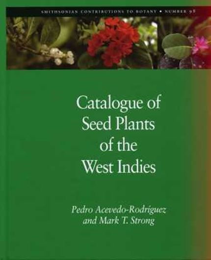 Catalogue of Seed Plants of the West Indies. 2012. (Smithson. Contrib. to Bot.,98). XXV, 1192 . 4to. Hardcover.