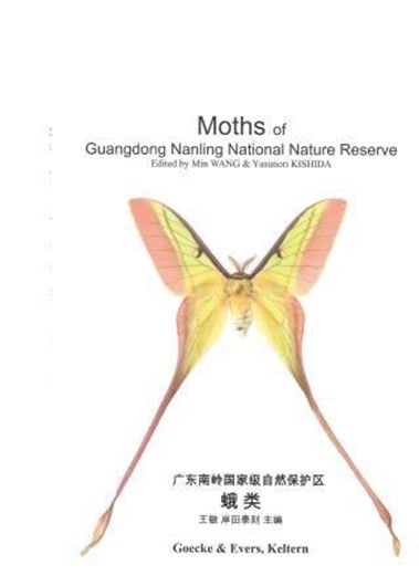  Moths of Guangdong Nanling National Nature Reserve. 2011. 71 col. plates. II, 373 p. gr8vo. Hardcover. -Bilingual (English / Chinese) 