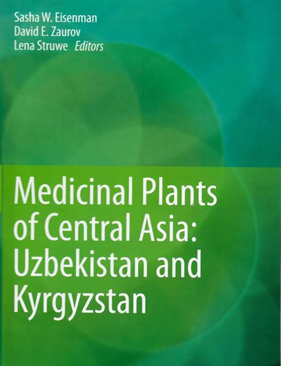 Medicinal Plants of Central Asia. Uzbekistan and Kyrgyzstan. 2013. 194 (189 col.) figs. 340 p. 4to. Paper bd.