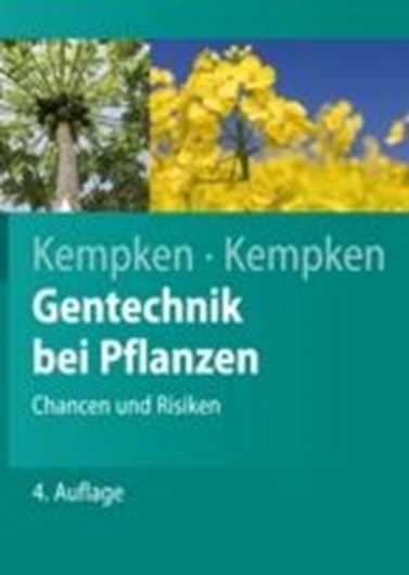  Gentechnik bei Pflanzen. Chancen und Risiken. 4. Aufl. 2012. 122 farb. Illus. XVI, 273 S. gr8vo. Paper bd.
