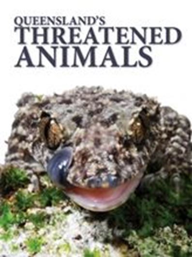  Queensland's Threatened Animals. 2012. col. photogr. col. illus. 472 p. gr8vo. Paper bd.