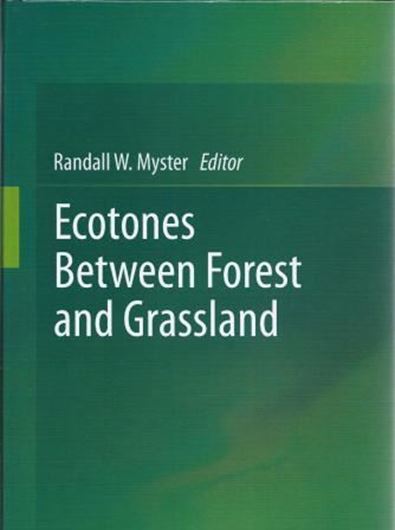  Ecotones Between Forest and Grassland. 2012. 48 illus. 35 col. illus. 327 p. gr8vo. Hardcover.