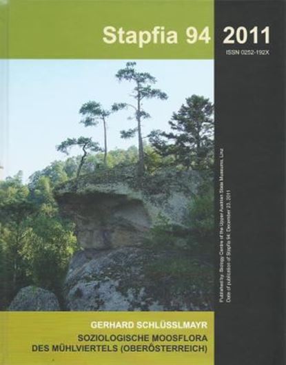 Soziologische Moosflora des Mühlviertels (Oberösterreich). 2011. (Stapfia, 94). illus. 480 S. 4to. Broschiert.- With English summary.