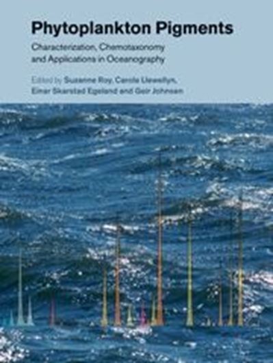  Phytoplankton Pigments. Characterization, Chemotaxonomy and Applications in Ozeanography. 2012. (Cambridge Environmental Chemistry Series). col. illus. illus. tabs. 874 p. gr8vo. Hardcover. 