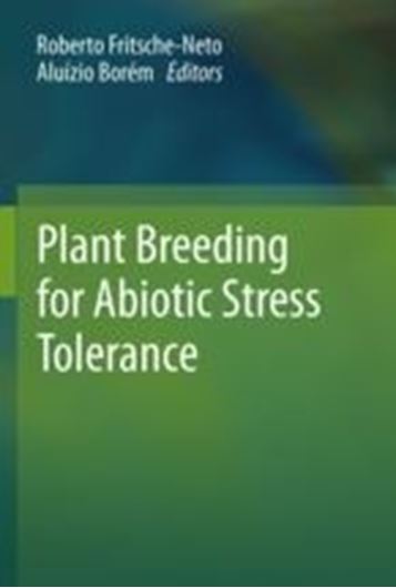  Plant Breeding for Abiotic Stress Tolerance. 2012. illus. VIII, 226 p. gr8vo. Hardcover. 