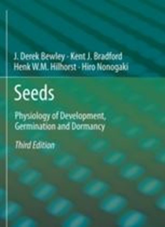  Seeds. Physiology of Development, Germination and Dormancy. 3rd ed. 2012. illus. col. illus. XII, 293 p. gr8vo. Paper bd.