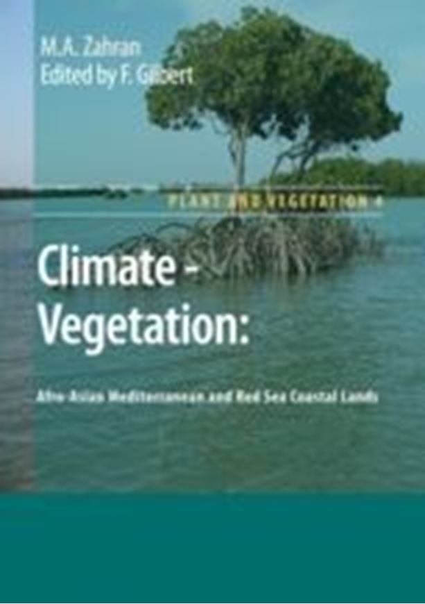  Climate, Vegetation. Afro- Asian Mediterranean and Red Sea Coastal Lands. 2012. (Plant and Vegetation, 4). XXIII, 321 p. gr8vo. Paper bd.