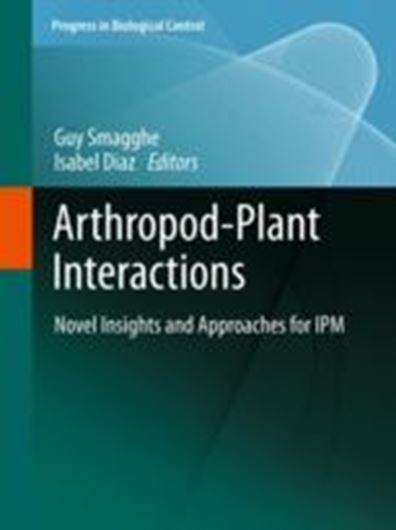  Arthropod-Plant Interactions. Novel Insights and Approaches for IPM. 2012. (Progress in Biological Control, 14). illus. col. illus. XV, 226 p. gr8vo. Hardcover. 