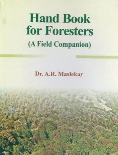  Hand Book for Foresters. A Field Companion. 2012. 16 col. maps. figs. XXXII, 656 p. gr8vo. Hardcover. 