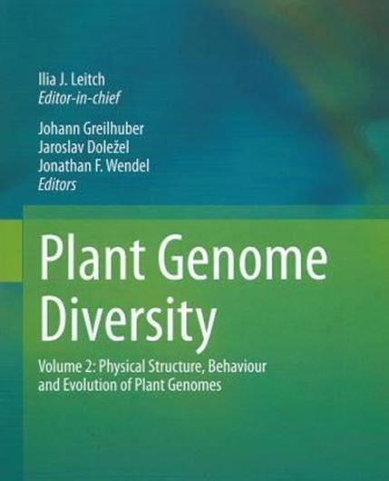  Plant Genome Diversity. Volume 2: Physical Structure, Behaviour and Evolution of Plant Genomes. 2012. col. illus. illus. XYVI, 353 p. 4to. Hardcover.