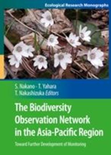 The Biodiversity Observation Network in the Asia-Pacific Region. Toward Further Development of Monitoring. 2012. (Ecological Research Monographs). col. illus. illus. XVI, 480 p. gr8vo. Hardcover. 