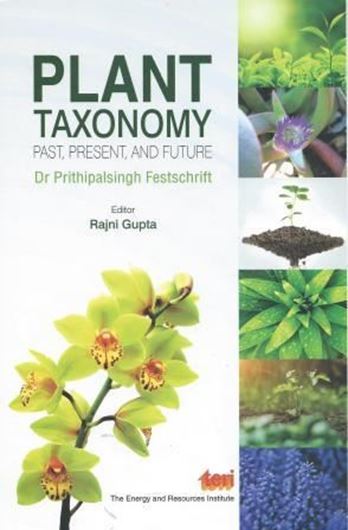  Plant Taxonomy. Past, Present, and Future. Dr. Prithipalsingh Festschrift. 2012. XXI, 349 p. gr8vo. Hardcover. 