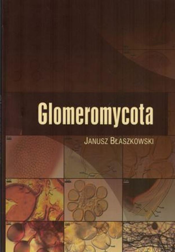Glomeromycota. 2012. 85 col. plates. 303 p. 4to. Paper bd.