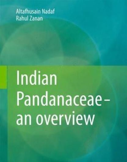  Indian Pandanaceae - an overview. 2012. 102 (40 col.) figs. XV, 163 p. gr8vo. Hardcover.