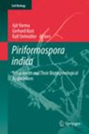  Piriformospora indica. Sebacinales and their Biotechnological Applications. 2013. (Soil Biology, 33). col. illus. 400 p. gr8vo. Hardcover. 