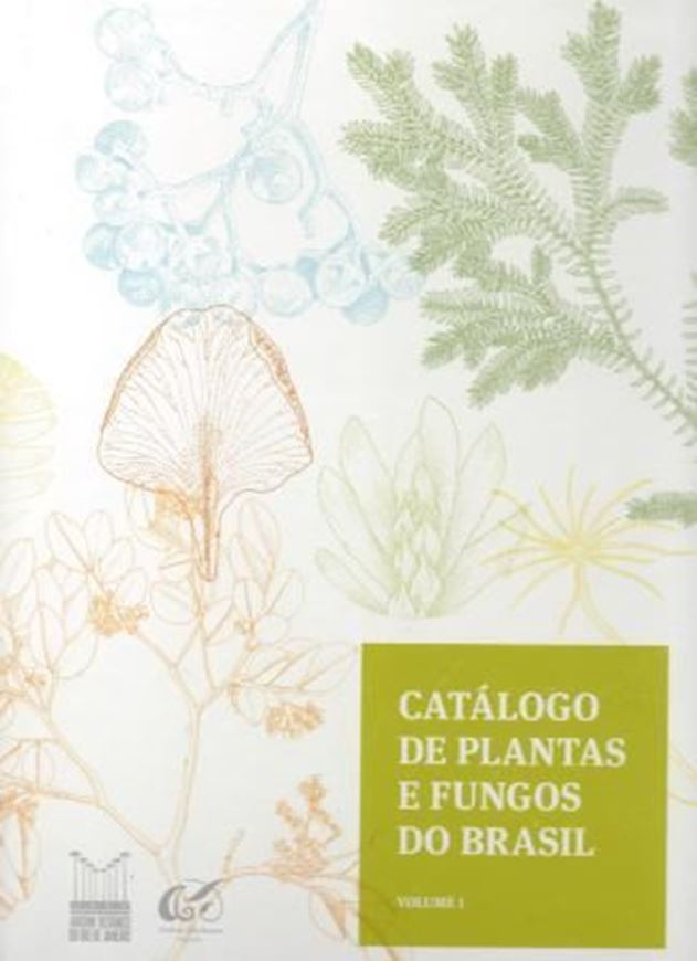  Catalogo de plantas e fungos do Brasil. 2 volumes. 2010. 1699 p. 4to. Hardcover. - In Portuguese, with Latin nomenclature.