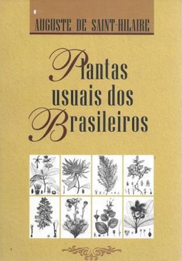 Plantas usuais dos brasileiros. Translated by Cleonice Paes Barreto Mourao and Consuelo Fortes Santiago. 2009. illus. 392 p. gr8vo. Paper bd.