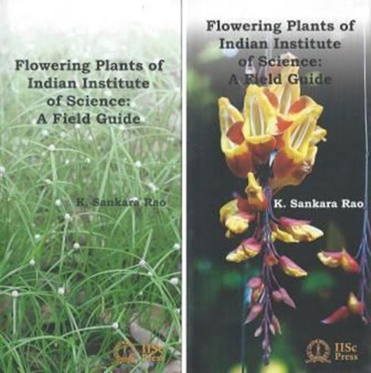  Flowering Plants of Indian Institute of Science. A Field Guide. 2 volumes. 2009. 669 col. photographs. 950 p.Paper bd. 