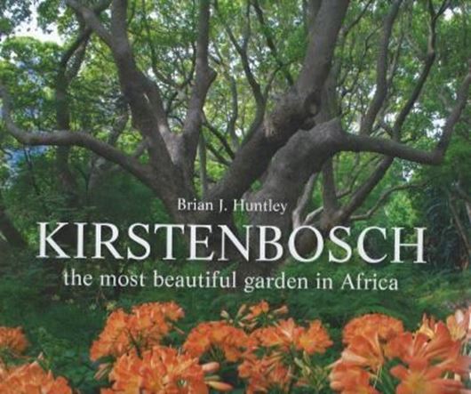  Kirstenbosch. The most beautiful garden in Africa. 2012. many col. photographs. 240 p. Hardcover. - (25 x 25.5 cm). 