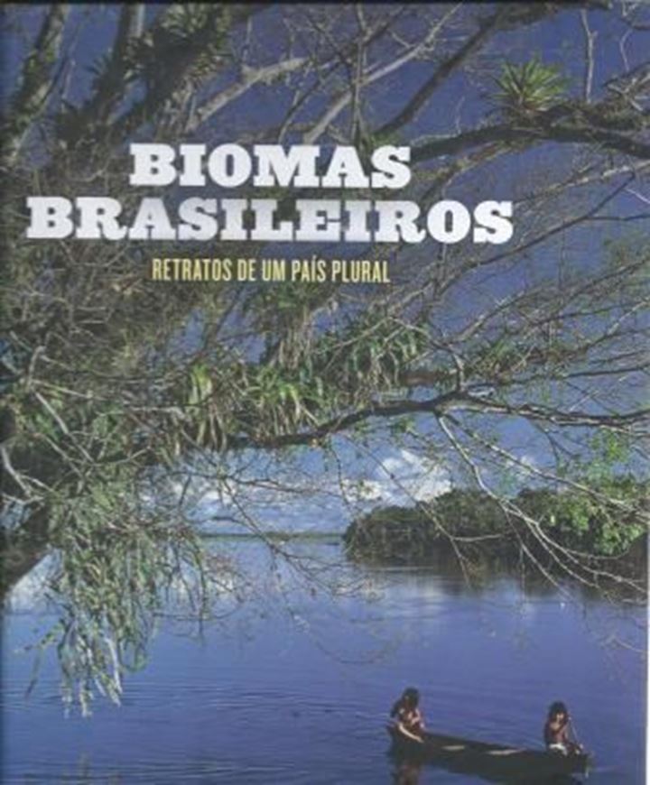  Biomas Brasileiros. Retrado de Um Pais Plural. 2012. illus. 326 p. -In Portuguese. Hardcover. (28 x 30 cm). 