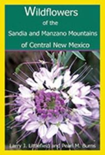  Wildflowers of the Sandia and Mazano Mountains of Central Mexico. 2012. 800 col. photogr. 225 p. Ring binder.
