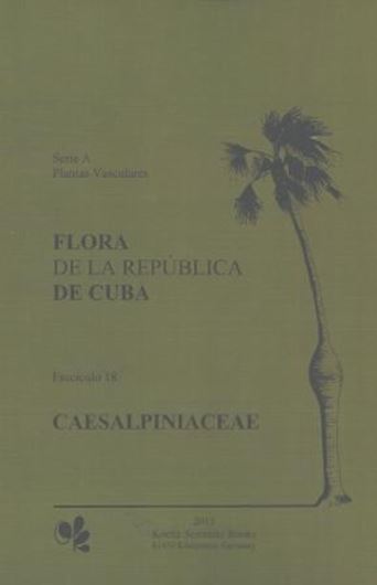 Series A: Plantas Vasculares. Fasc. 18: Barreto Valdés, Adelaide: Caesalpiniaceae. 2013. 36 col. pls. Many dot maps. 210 p. gr8vo. Paper bd. (ISBN 978-3-87429-432-4)