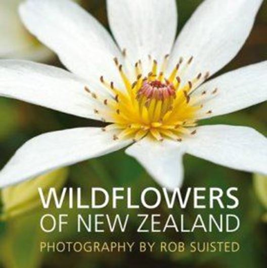  Wildflowers of New Zealand. With illustration by Rob Suisted. 2012. illus. 80 p. Paper bd.