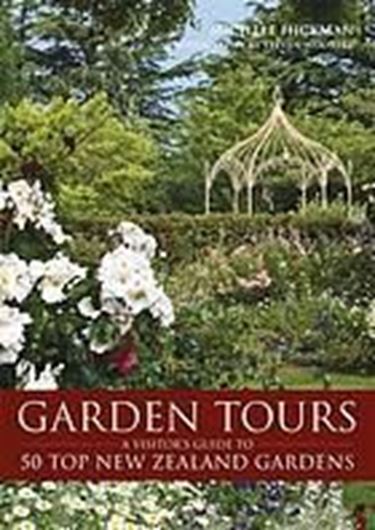  Garden tours: a visitor's guide to 50 top New Zealand gardens. With photography by Steven Wooster. 2012. illus. 416 p. gr8vo. Paper bd.