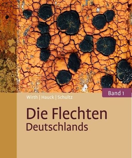 Die Flechten Deutschlands. 2 Bände. 2013. 750 Farbphotographien. 55 Zeichnungen. 1244 S. gr8vo. Hardcover.