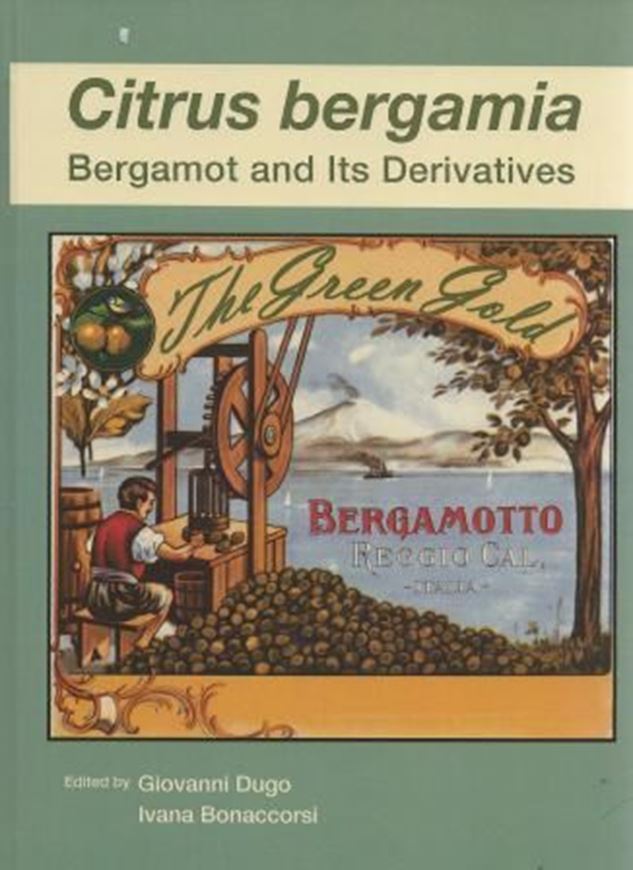  Citrus Bergamia: Bergamot and its Derivatives. 2014. (Medicinal and Aromatic Plants: Industrial Profiles,51). XXV, 563 p. gr8vo. Hardcover.