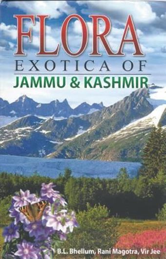  Flora Exotica of Jammu and Kashmir. 2013. illus. 345 p. gr8vo. Paper bd.