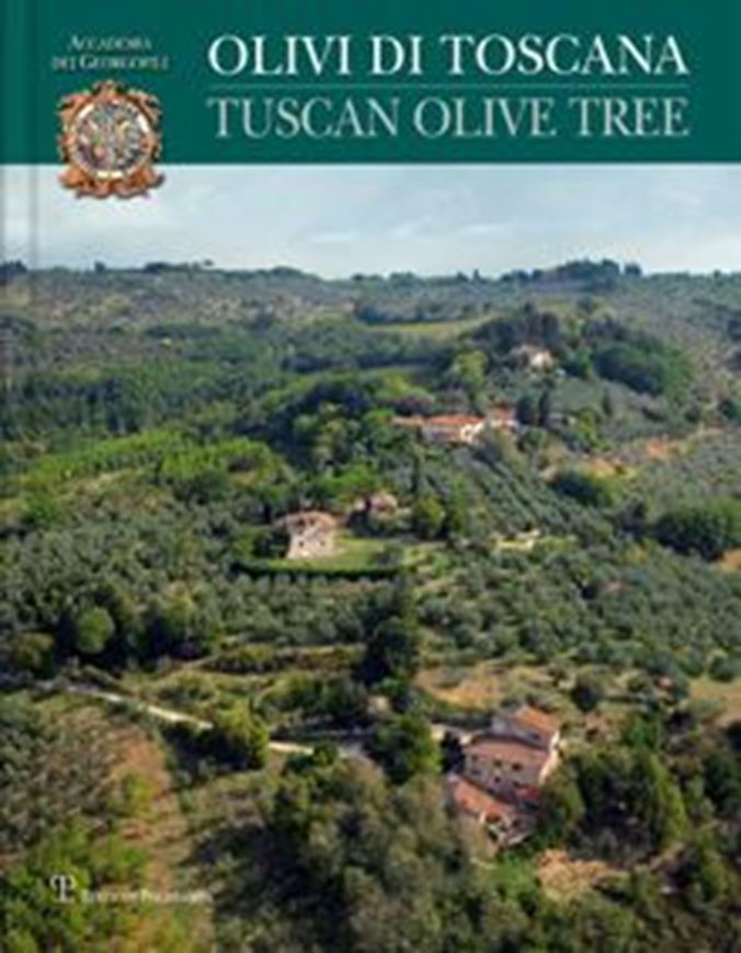 Olivi di Tuscana / Tuscan Olive Tree. 2012. illus. 301 p. 4to. Hardcover. - Bilingual (English / Italian). 