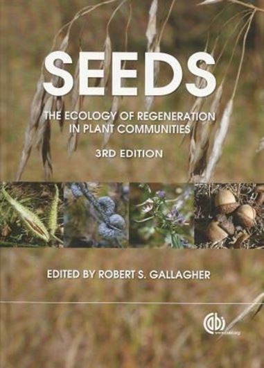  Seeds: The Ecology of Regeneration in Plant Communities. 3rd ed. 2013. X, 307 p. gr8vo. Hardcover. 