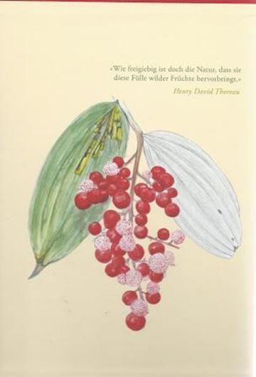  Wilde Früchte / Wild Fruits. 2012. illus. 317 S. 4to. Hardcover.