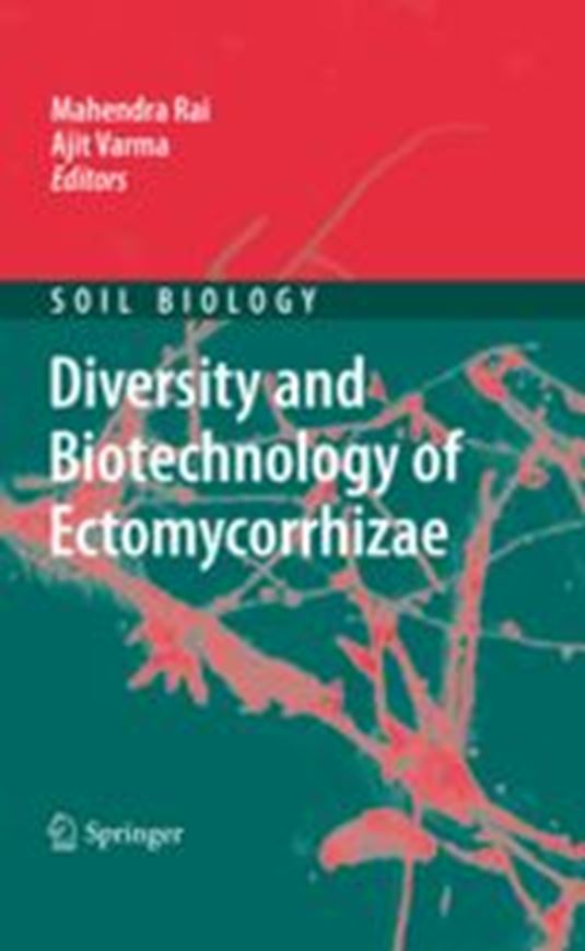  Diversity and Biotechnology of Ectomycorrhizae. 2013. (Soil Biology, 25). illus. XVI, 459 p. gr8vo. Paper bd.