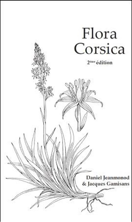 Flora Corsica. 2nd rev and augmented edition. 2013. (Bull. Soc. Bot. Centre-Ouest, No. Spécial, 39). 134 pls. (= line drawings). 1072 p. 8vo. Plastic cover.